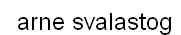 Arne Svalastog
