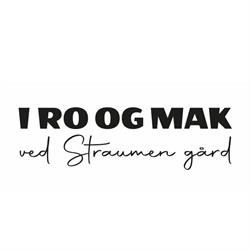 I Ro og Mak ved Straumen gård