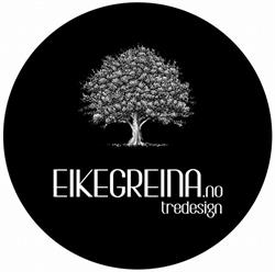 Eikegreina tredesign
