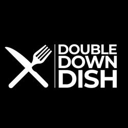 Double Down Dish